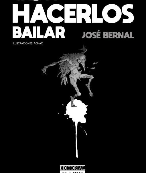 VAS A HACERLOS BAILAR: Un thriller político de José Bernal 0